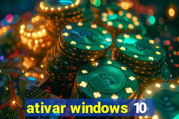 ativar windows 10